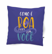 Almofada Dia Dos Namorados Como É Boa A Vida Com Você 