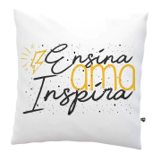 Almofada Ensina, Ama, Inspira