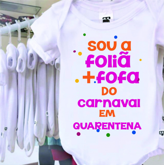 Body Divertido Carnaval Foliã Mais Fofa Da Quarentena
