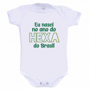 Body Eu Nasci No Ano Do Hexa Do Brasil Branco