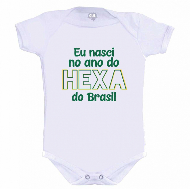 Body Eu Nasci No Ano Do Hexa Do Brasil Branco