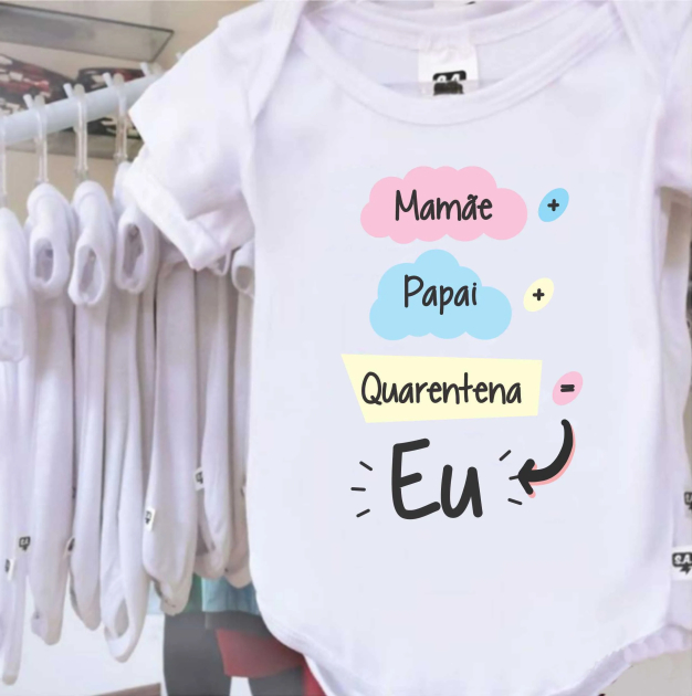 Body Mamãe + Papai + Quarentena = Eu