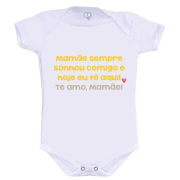 Body Mamâe Sempre Sonhou Comigo