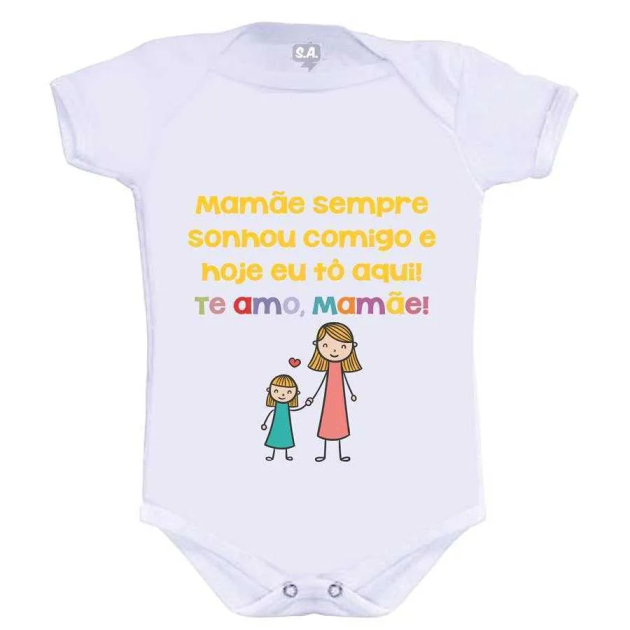 Body Mamâe Sempre Sonhou Comigo