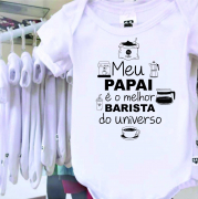 Body Meu Papai É O Melhor Barista Do Universo