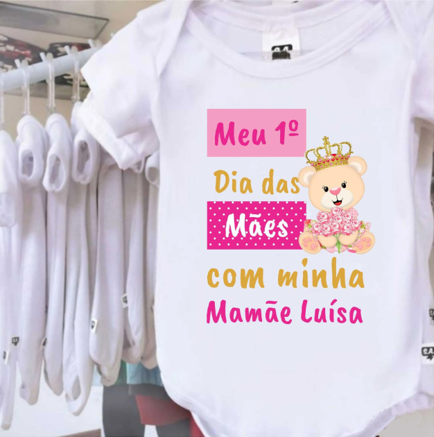 Body Primeiro Dia Das Mães - Meu Primeiro Dia Das Mães Com A Minha Mamãe Com Nome Feminino