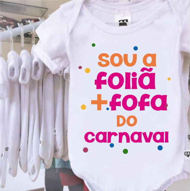 Body -  Sou A Foliã + Fofa Do Carnaval 