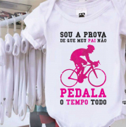 Body Sou A Prova Que O Papai Não Pedala O Tempo Todo