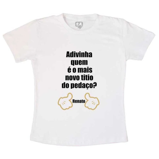 Camiseta Adivinha Quem é O Mas Novo Titio do Pedaço