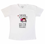 Camiseta Adulta - Cansada Mas Feliz  