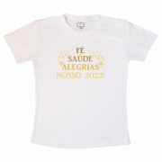 Camiseta Adulta  Fé, Saúde, Alegrias 2022