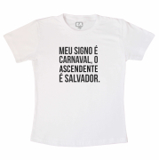 Camiseta Adulta Meu Signo é Carnaval 