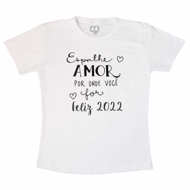 Camiseta Adulta Por Onde For Espalhe Amor 