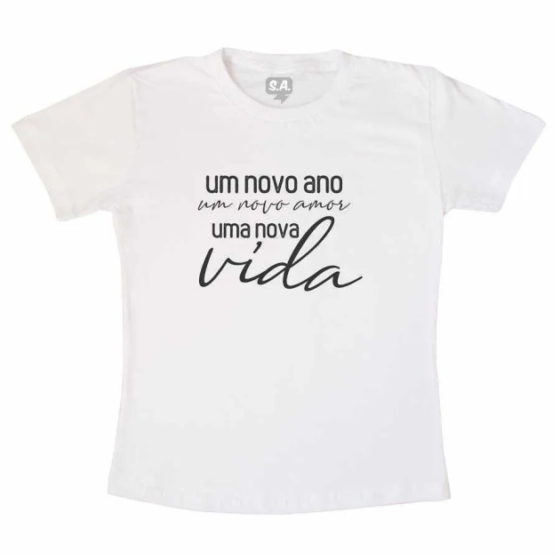 Camiseta Adulta Um Ano Novo Uma Vida Nova