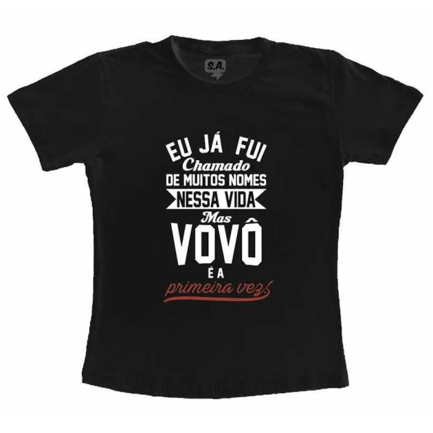 Camiseta Adulto- Vovô é a Primeira Vez