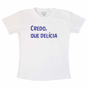 Camiseta Branca - Credo Que Delica 