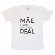Camiseta Branca Mãe Forte E Frágil Real 