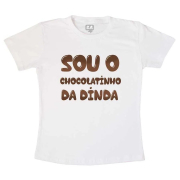 Camiseta Chocolatinho da Dinda