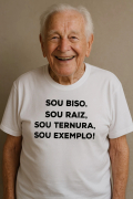 Camiseta Dia Dos Avós- Sou biso, sou raiz, sou ternura, sou exemplo
