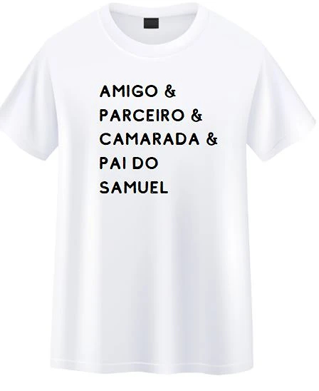Camiseta Dia Dos Pais - Amigo & Parceiro & Camarada e Pai - Personalizada com nome
