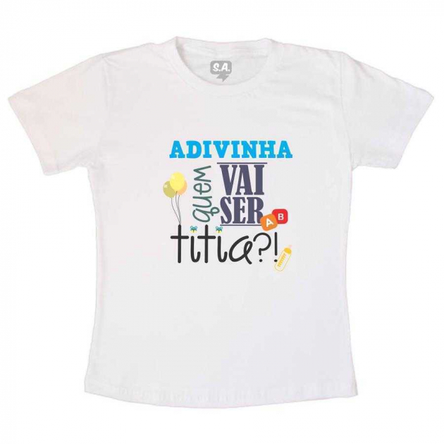 Camiseta Divertida Quem Vai Ser Titia