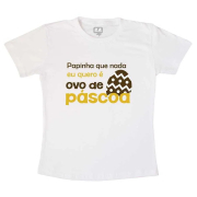 Camiseta Eu quero ovo de Páscoa