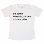 Camiseta Eu Tenho Controle - Branca