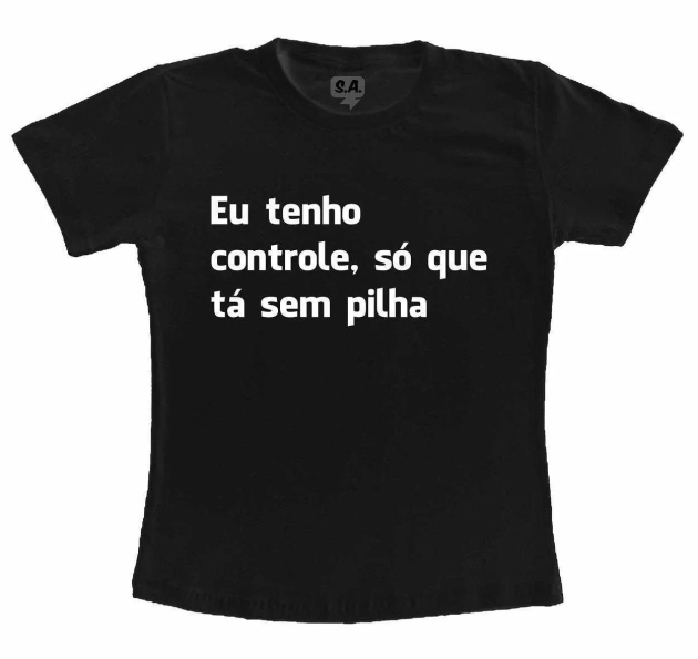 Camiseta Eu Tenho Controle