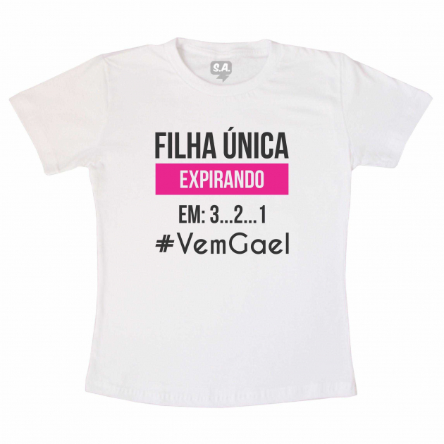 Camiseta - Filha Unica Expirando em 3..2..1