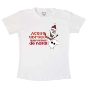 Camisetinha  Abraços Quentinhos Olaf