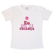 Camiseta Infantil Dia Das Crianças Eu Amo Ser Criança Estampada Em Rosa 