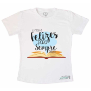 Camiseta Infantil Eu sou o Felizes para Sempre