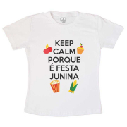 Camiseta Infantil Keep Calm Festa Junina