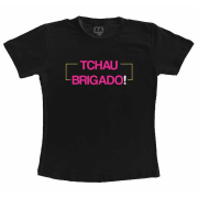 Camiseta Infantil Tchau Brigado