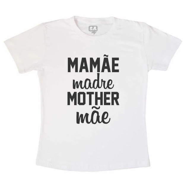 Camiseta Mamãe Madre Mother Mãe