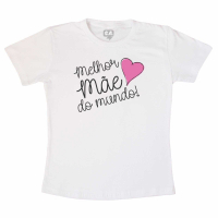 Camiseta Melhor Mãe Do Mundo 