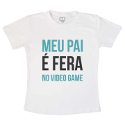 Camiseta Meu Pai é Fera