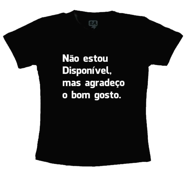 Camiseta Não Estou Disponível 