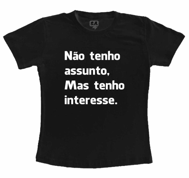 Camiseta Não tenho Assunto 