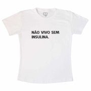 Camiseta Não Vivo Sem Insulina 