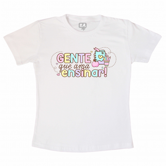 Camiseta Personalizada Professor - Gente Que Ama Ensinar 