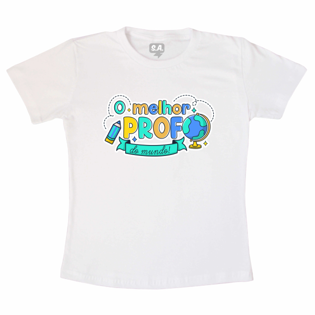 Camiseta Personalizada Professor - O Melhor Prof Do Mundo 