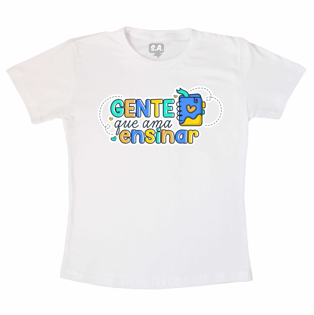 Camiseta Personalizada Professor(a)  -  Gente Que Ama Ensinar 