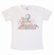 Camiseta Personalizada Professor(a)  - Mudando O Mundo, Ser Professora 