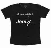 Camiseta Preta - O Nome Dela é Jenifé 