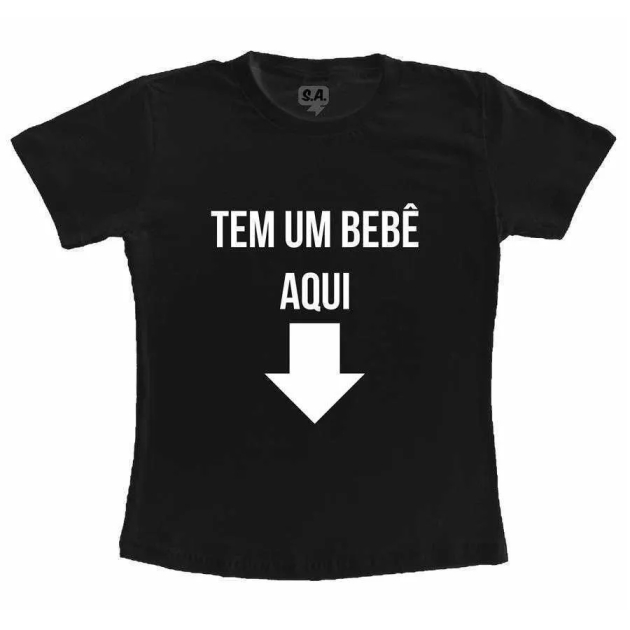 Camiseta Preta Tem Um Bebê Aqui