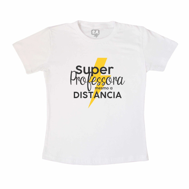 Camiseta Super Professora Mesmo A Distancia 