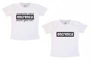 Camiseta Tal Mãe  e Tal Filha Encrenca 