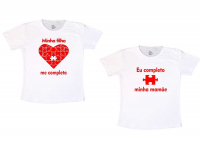 Camiseta Tal Mãe  e Tal Filha  ,  Mãe e Filha Se Completam 