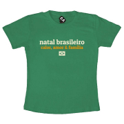 Camiseta Verde Estampada : Natal Brasileiro : Calor , Amor E Família 